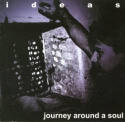 Ideas : Journey Around a Soul